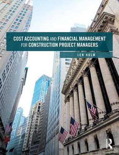 Cover image for Cost Accounting and Financial Management for Construction Project Managers