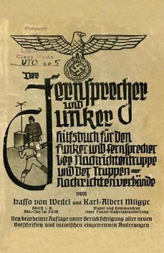 Cover image for Der Fernsprecher Und Hilfsbuch Fur Die Nachrichtentruppe Und Die Truppennachrichtenverbande: Mit M.-G. 34 ALS L.M-G., Der Machinenpistole 38 Und 40 In