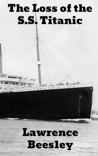 Cover image for The Loss of the S.S. Titanic