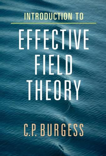 Cover image for Introduction to Effective Field Theory: Thinking Effectively about Hierarchies of Scale