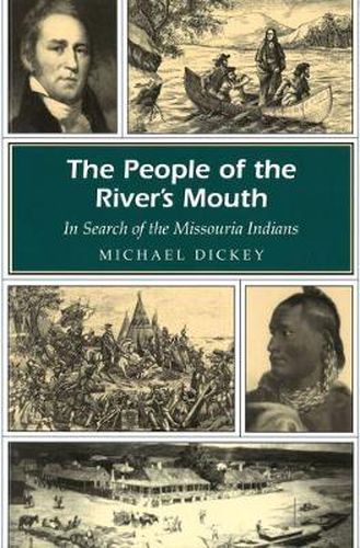 Cover image for The People of the River's Mouth: In Search of the Missouria Indians