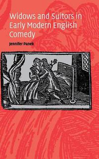 Cover image for Widows and Suitors in Early Modern English Comedy