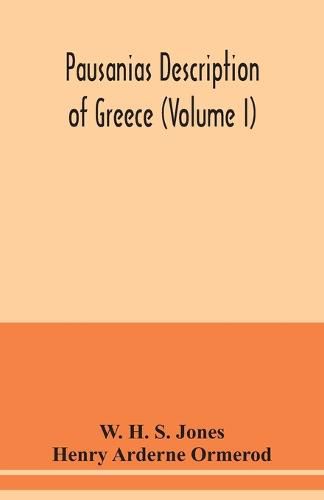 Pausanias Description of Greece (Volume I)