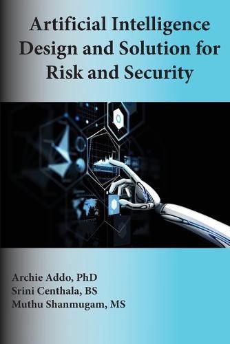 Cover image for Artificial Intelligence Design and Solution for Risk and Security