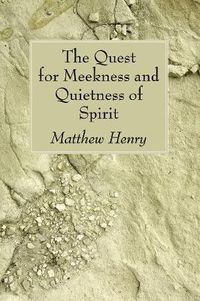 Cover image for The Quest for Meekness and Quietness of Spirit