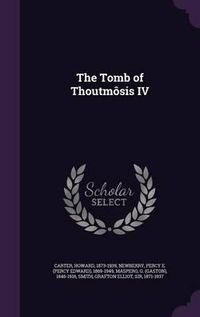 Cover image for The Tomb of Thoutmosis IV