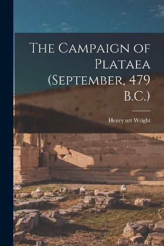 Cover image for The Campaign of Plataea (September, 479 B.C.)