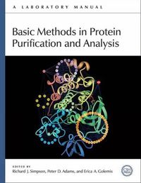 Cover image for Basic Methods in Protein Purification and Analysis: A Laboratory Manual