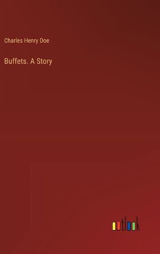 Cover image for Buffets. A Story