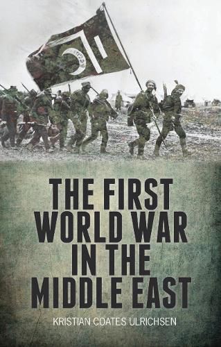 Cover image for The First World War in the Middle East