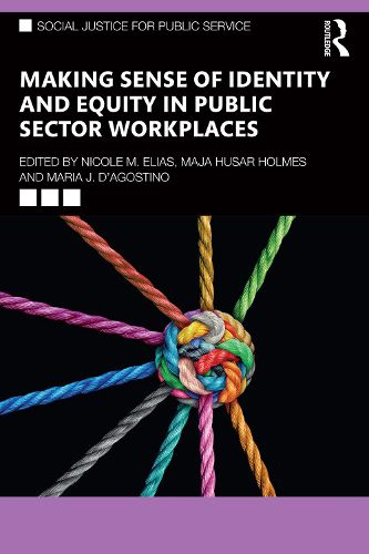 Cover image for Making Sense of Identity and Equity in Public Sector Workplaces