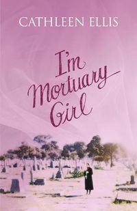 Cover image for I'm Mortuary Girl