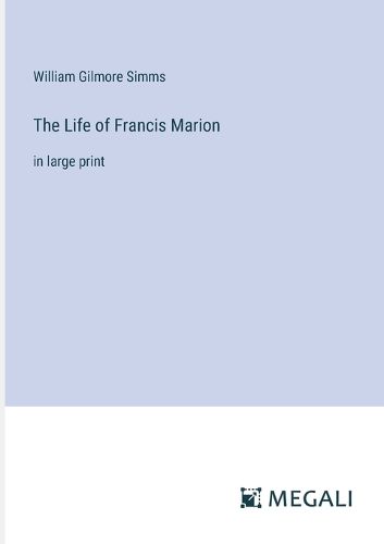 Cover image for The Life of Francis Marion