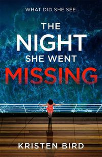 Cover image for The Night She Went Missing: an absolutely gripping thriller about secrets and lies in a small town community