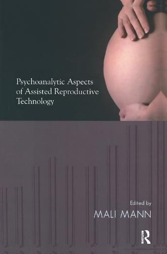 Cover image for Psychoanalytic Aspects of Assisted Reproductive Technology