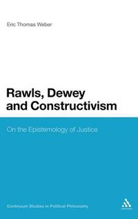 Cover image for Rawls, Dewey, and Constructivism: On the Epistemology of Justice