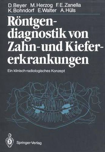 Roentgendiagnostik von Zahn- und Kiefererkrankungen: Ein klinisch-radiologisches Konzept