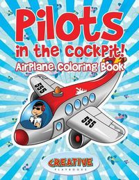 Cover image for Pilots in the Cockpit! Airplane Coloring Book