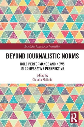 Cover image for Beyond Journalistic Norms: Role Performance and News in Comparative Perspective