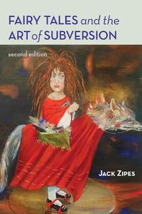 Cover image for FAIRY TALES and the ART of SUBVERSION: The Classical Genre for Children and the Process of Civilization