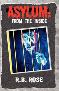 Cover image for Asylum: From the Inside