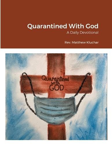 Cover image for Quarantined With God