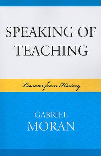 Cover image for Speaking of Teaching: Lessons from History