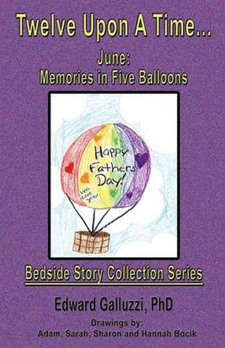 Cover image for Twelve Upon A Time... June: Memories in Five Balloons, Bedside Story Collection Series