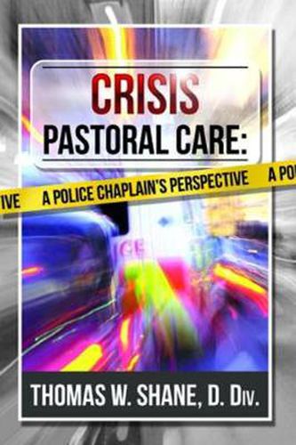 Cover image for Crisis Pastoral Care: A Police Chaplain's Perspective