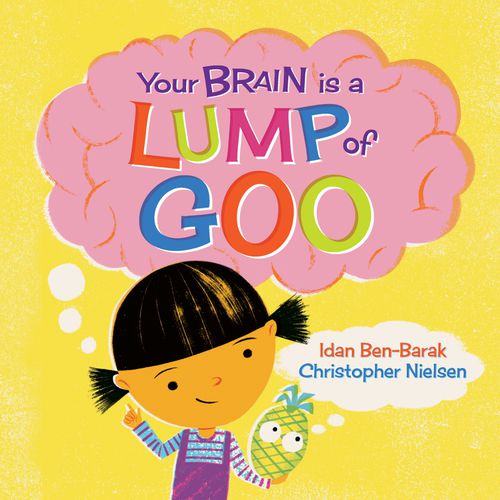 Cover image for Your Brain Is a Lump of Goo