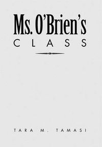 Cover image for Ms. O'Brien's Class