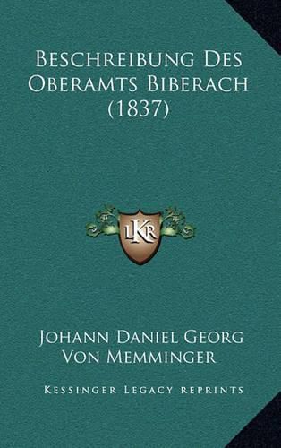 Cover image for Beschreibung Des Oberamts Biberach (1837)