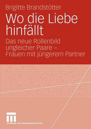 Cover image for Wo Die Liebe Hinfallt: Das Neue Rollenbild Ungleicher Paare - Frauen Mit Jungerem Partner