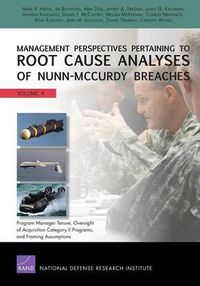 Cover image for Management Perspectives Pertaining to Root Cause Analyses of Nunn-Mccurdy Breaches: Program Manager Tenure, Oversight of Acquisition Category II Programs, and Framing Assumptions