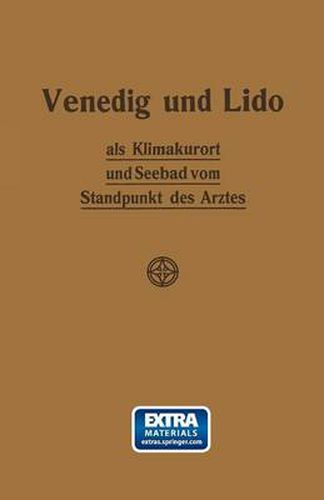 Venedig Und Lido ALS Klimakurort Und Seebad Vom Standpunkt Des Arztes