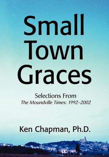 Cover image for Small Town Graces: Selections from