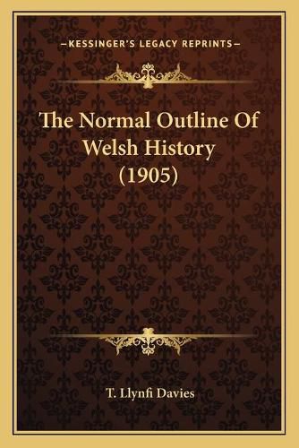 The Normal Outline of Welsh History (1905)