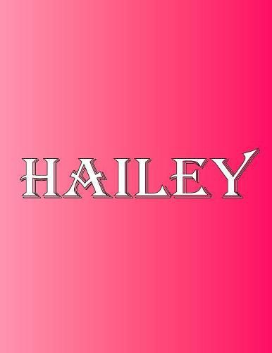 Cover image for Hailey: 100 Pages 8.5 X 11 Personalized Name on Notebook College Ruled Line Paper