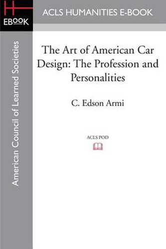 Cover image for The Art of American Car Design: The Profession and Personalities