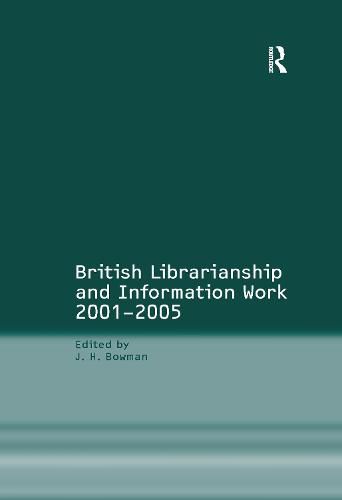 Cover image for British Librarianship and Information Work 2001-2005