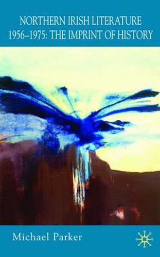 Cover image for Northern Irish Literature, 1956-1975: Volume 1: The Imprint of History