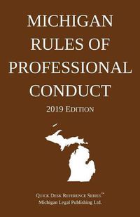 Cover image for Michigan Rules of Professional Conduct; 2019 Edition