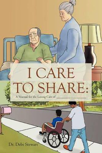 Cover image for I Care to Share: A Manual for the Loving Care of __________________