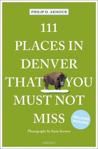 Cover image for 111 Places in Denver That You Must Not Miss