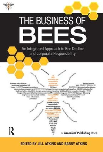 Cover image for The Business of Bees: An Integrated Approach to Bee Decline and Corporate Responsibility