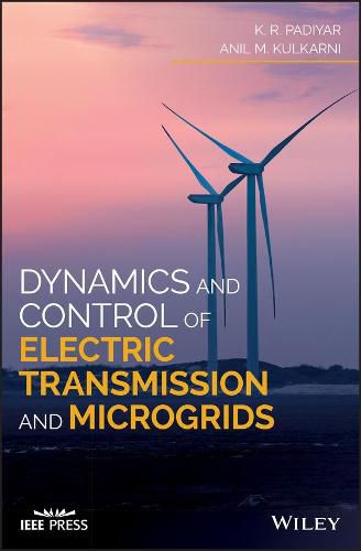 Cover image for Dynamics and Control of Electric Transmission and Microgrids