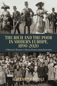 Cover image for The Rich and the Poor in Modern Europe, 1890-2020