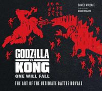 Cover image for Godzilla vs. Kong: One Will Fall: The Art of the Ultimate Battle Royale