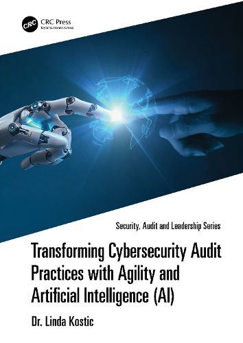 Cover image for Transforming Cybersecurity Audit Practices with Agility and Artificial Intelligence (AI)
