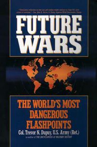 Cover image for Future Wars: The World's Most Dangerous Flashpoints